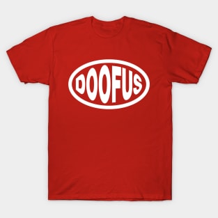 DOOFUS T-Shirt